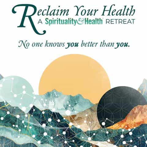 Reclaim Your Health - A Spirituality & Health Retreat - No one knows you better than you
