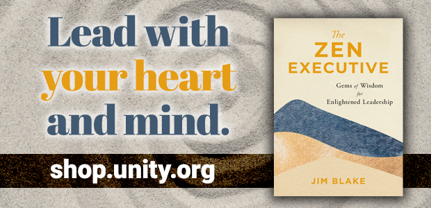 Lead with your heart and mind. Zen Executive by Rev. Jim Blake