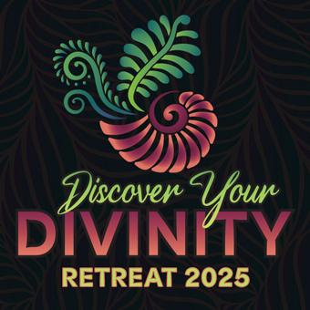 Discover Your Divinity: An Affirmative Prayer Retreat 2025. Revs Linda Martella-Whitsett and DeeAnn Weir Morency