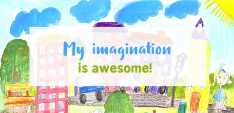 The text “My imagination is awesome!” over a child’s drawing of a city underneath blue skies with clouds