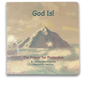 God Is! The Prayer for Protection board book by James Dillet Freeman