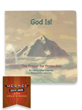 A board book with an illustration of a mountain and the text "God Is! The Prayer for Protection by James Dillet Freman, Illustrated by Laura Carl" 

